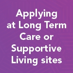 Long Term Care or Supportive Living Long Term Care or Supportive Living